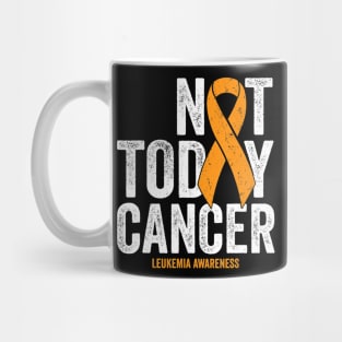 Leukemia Cancer Awareness Ribbon Not Today Orange Cancer Mug